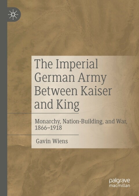 Cover image for book The Imperial German Army Between Kaiser and King