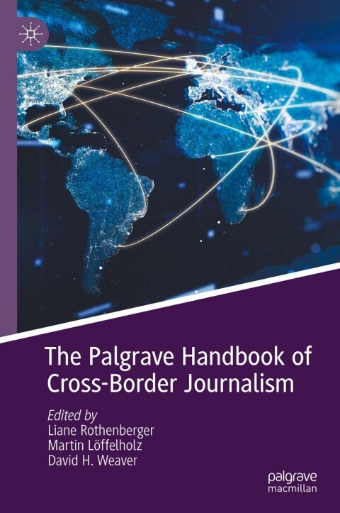 Cover image for book The Palgrave Handbook of Cross-Border Journalism