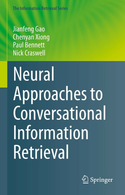 Neural Approaches to Conversational Information Retrieval 
