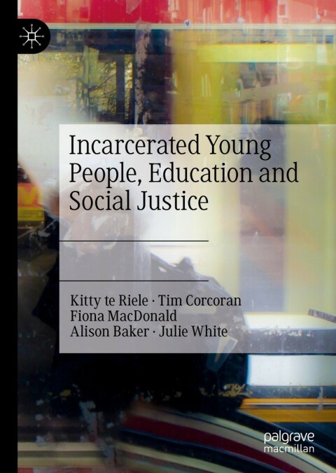 Incarcerated Young People, Education and Social Justice 
