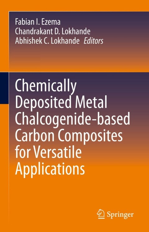 Cover image for book Chemically Deposited Metal Chalcogenide-based Carbon Composites for Versatile Applications