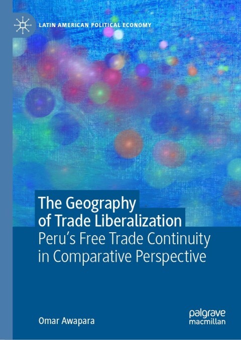 Cover image for book The Geography of Trade Liberalization