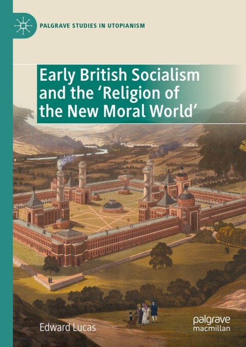 Cover image for book Early British Socialism and the ‘Religion of the New Moral World’