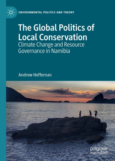 Cover image for book The Global Politics of Local Conservation
