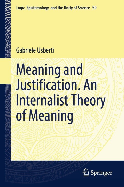 Cover image for book Meaning and Justification. An Internalist Theory of Meaning