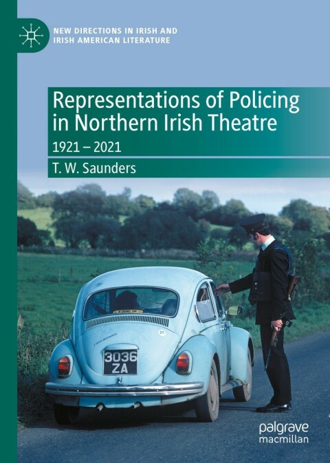 Cover image for book Representations of Policing in Northern Irish Theatre