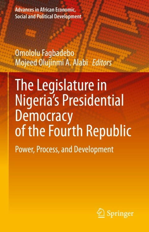 Cover image for book The Legislature in Nigeria’s Presidential Democracy of the Fourth Republic