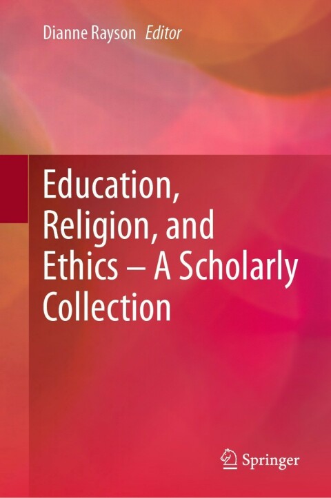 Cover image for book Education, Religion, and Ethics – A Scholarly Collection
