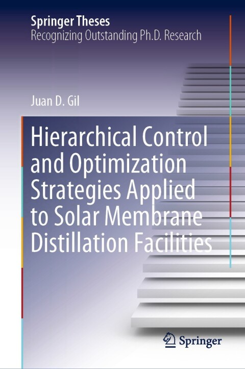 Cover image for book Hierarchical Control and Optimization Strategies Applied to Solar Membrane Distillation Facilities