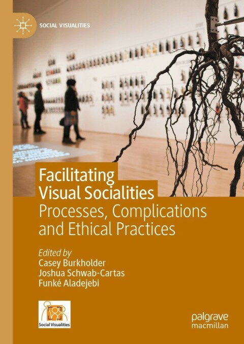 Cover image for book Facilitating Visual Socialities