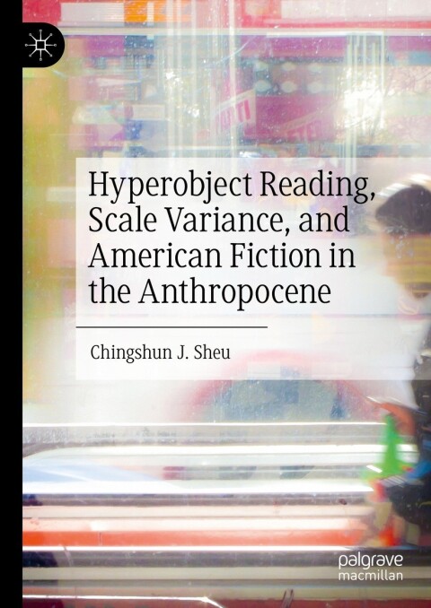 Cover image for book Hyperobject Reading, Scale Variance, and American Fiction in the Anthropocene