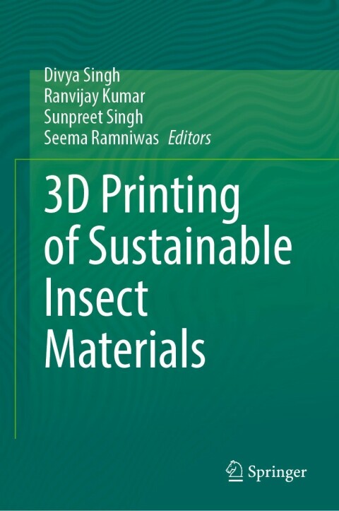Cover image for book 3D Printing of Sustainable Insect Materials