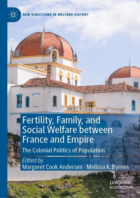 Cover image for book Fertility, Family, and Social Welfare between France and Empire