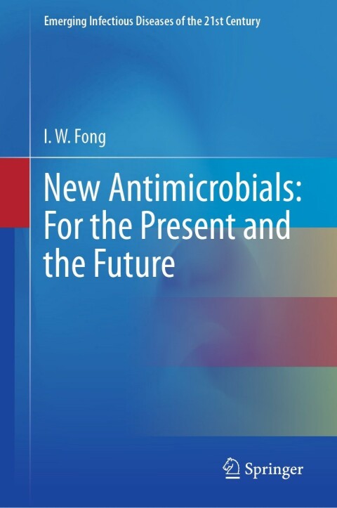 Cover image for book New Antimicrobials: For the Present and the Future