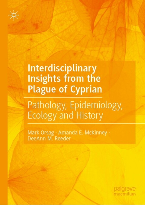 Interdisciplinary Insights from the Plague of Cyprian 