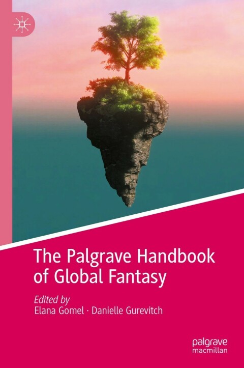 Cover image for book The Palgrave Handbook of Global Fantasy