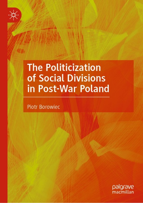 Cover image for book The Politicization of Social Divisions in Post-War Poland