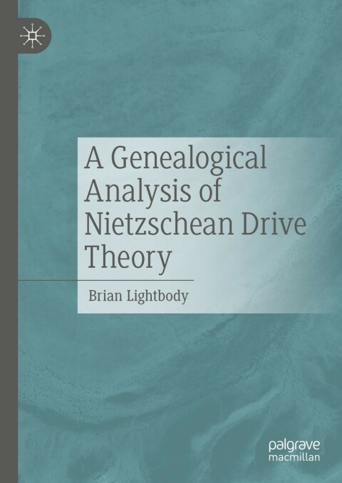 Cover image for book A Genealogical Analysis of Nietzschean Drive Theory