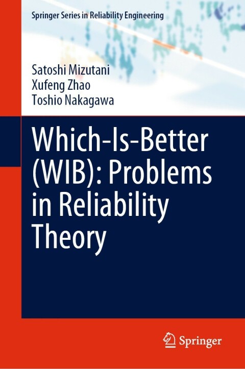 Cover image for book Which-Is-Better (WIB): Problems in Reliability Theory
