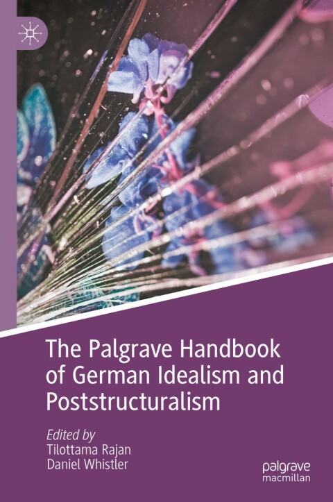Cover image for book The Palgrave Handbook of German Idealism and Poststructuralism