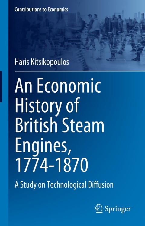 Cover image for book An Economic History of British Steam Engines, 1774-1870