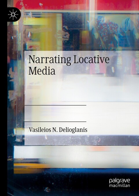 Cover image for book Narrating Locative Media