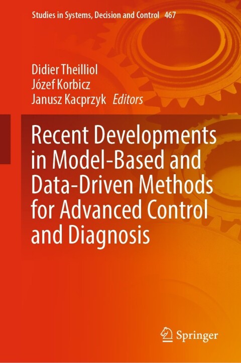 Cover image for book Recent Developments in Model-Based and Data-Driven Methods for Advanced Control and Diagnosis
