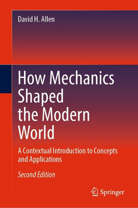How Mechanics Shaped the Modern World 