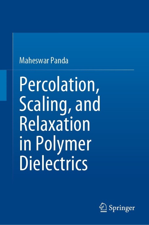Cover image for book Percolation, Scaling, and Relaxation in Polymer Dielectrics