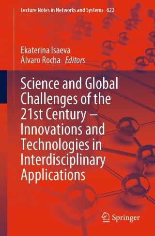 Science and Global Challenges of the 21st Century – Innovations and Technologies in Interdisciplinary Applications