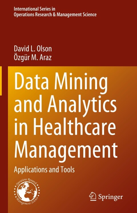 Data Mining and Analytics in Healthcare Management 