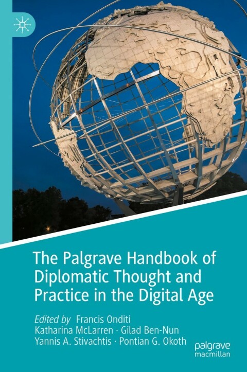 Cover image for book The Palgrave Handbook of Diplomatic Thought and Practice in the Digital Age
