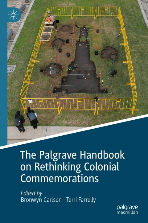 Cover image for book The Palgrave Handbook on Rethinking Colonial Commemorations