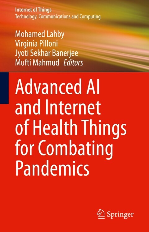Cover image for book Advanced AI and Internet of Health Things for Combating Pandemics