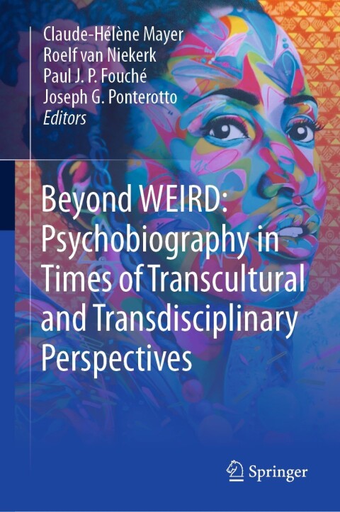 Cover image for book Beyond WEIRD: Psychobiography in Times of Transcultural and Transdisciplinary Perspectives