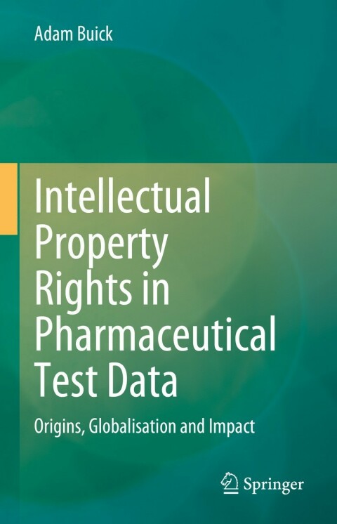 Cover image for book Intellectual Property Rights in Pharmaceutical Test Data