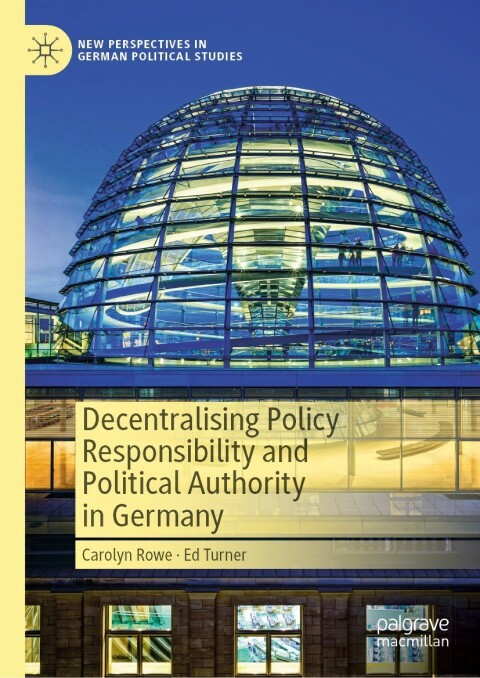 Cover image for book Decentralising Policy Responsibility and Political Authority in Germany