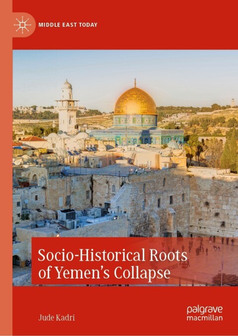 Cover image for book Socio-Historical Roots of Yemen’s Collapse