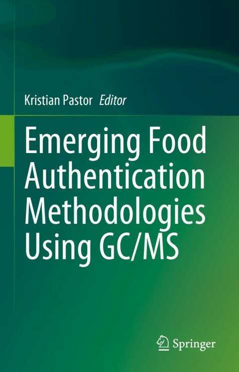 Cover image for book Emerging Food Authentication Methodologies Using GC/MS