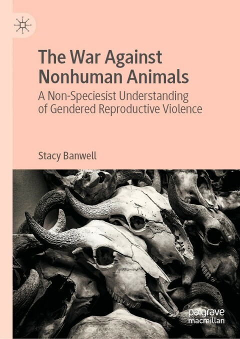 Cover image for book The War Against Nonhuman Animals