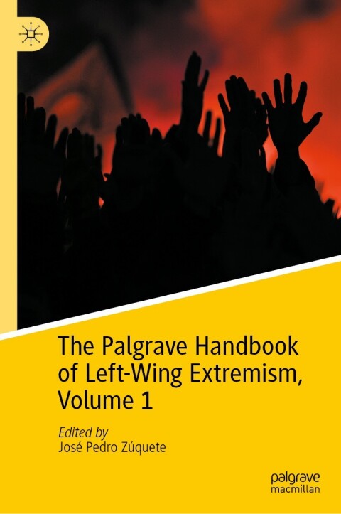 Cover image for book The Palgrave Handbook of Left-Wing Extremism, Volume 1