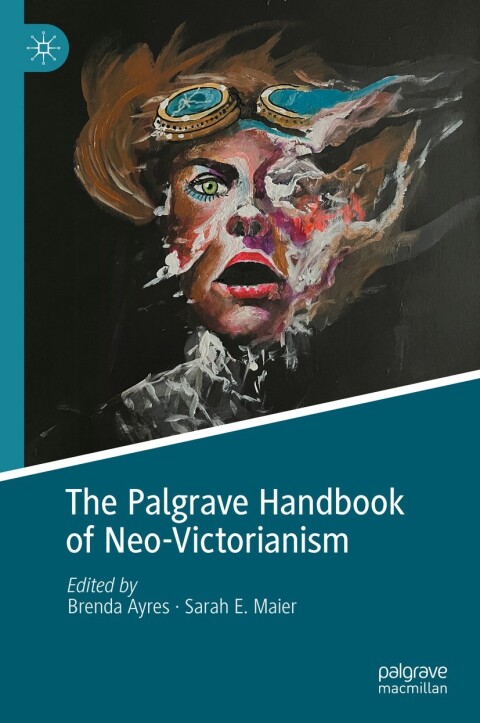Cover image for book The Palgrave Handbook of Neo-Victorianism