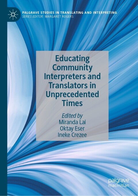 Cover image for book Educating Community Interpreters and Translators in Unprecedented Times