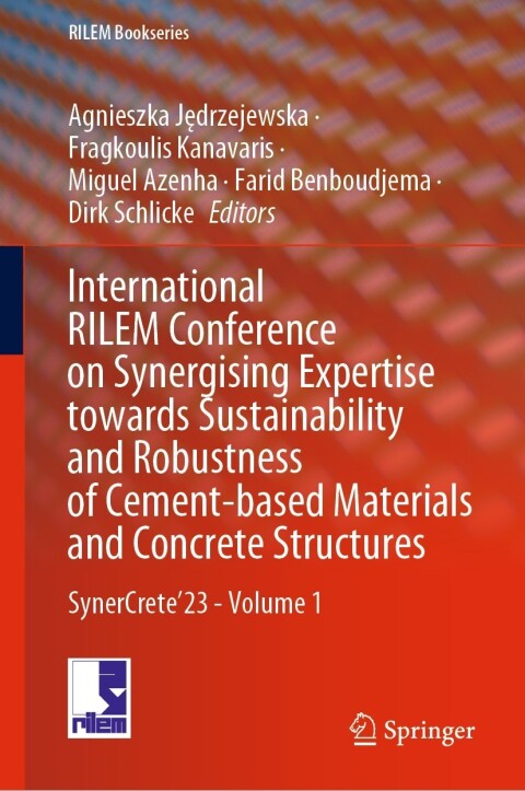 Cover image for book International RILEM Conference on Synergising Expertise towards Sustainability and Robustness of Cement-based Materials and Concrete Structures