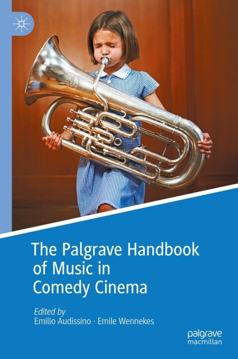 Cover image for book The Palgrave Handbook of Music in Comedy Cinema