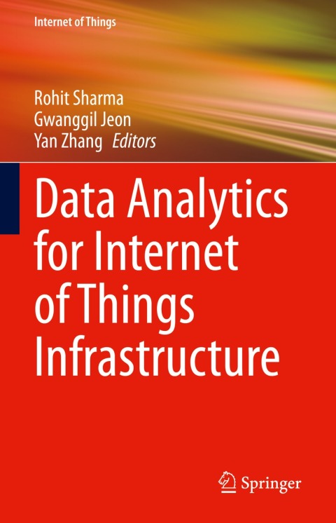 Cover image for book Data Analytics for Internet of Things Infrastructure