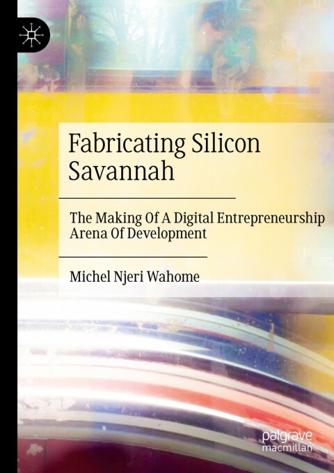 Cover image for book Fabricating Silicon Savannah