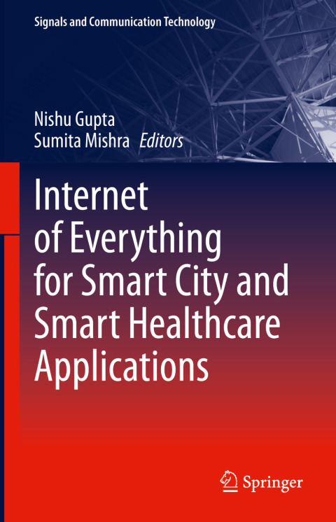 Cover image for book Internet of Everything for Smart City and Smart Healthcare Applications