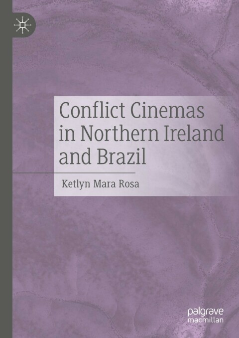 Cover image for book Conflict Cinemas in Northern Ireland and Brazil