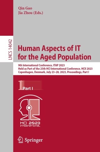 Human Aspects of IT for the Aged Population